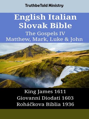 cover image of English Italian Slovak Bible--The Gospels IV--Matthew, Mark, Luke & John